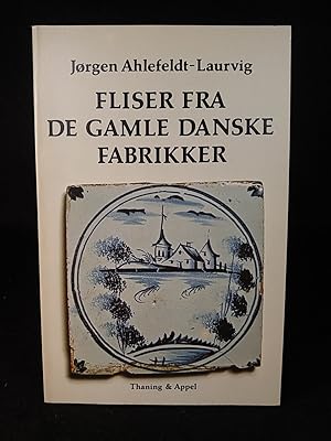 Bild des Verkufers fr Fliser fra de gamle Danske fabrikker. zum Verkauf von ANTIQUARIAT Franke BRUDDENBOOKS