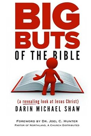 Bild des Verkufers fr Big Buts of the Bible : A Revealing Look at Jesus Christ zum Verkauf von GreatBookPricesUK