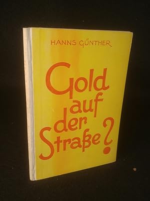 Bild des Verkufers fr Gold auf der Strae: Was aus Abfallstoffen werden kann. zum Verkauf von ANTIQUARIAT Franke BRUDDENBOOKS