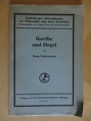Seller image for Goethe und Hegel. Nummer 26. Heidelberger Abhandlungen zur Philolophie und ihrer Geschichte. for sale by Brcke Schleswig-Holstein gGmbH