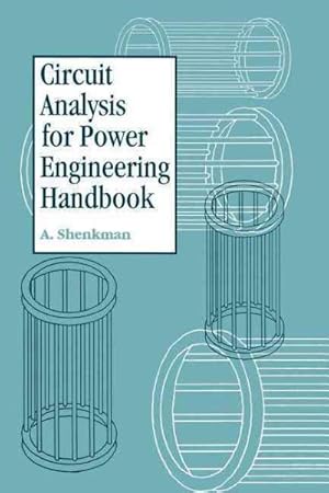 Imagen del vendedor de Circuit Analysis for Power Engineering Handbook a la venta por GreatBookPricesUK