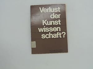 Seller image for Verlust der Kunst wissen schaft? for sale by Das Buchregal GmbH