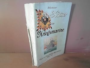 Der Kaiser und die Kriegsmarine - im Auftrage des "Österreichischen Flottenvereines" anläßlich de...