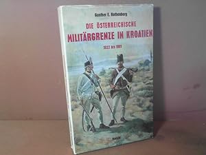 Die österreichische Militärgrenze in Kroatien 1522 bis 1881.