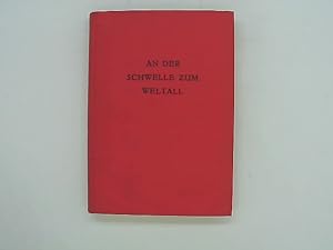 Seller image for An der Schwelle zum Weltall for sale by Das Buchregal GmbH