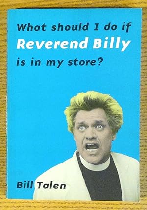 Bild des Verkufers fr What Should I Do If Reverend Billy Is In My Store? zum Verkauf von Pistil Books Online, IOBA