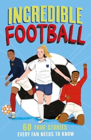 Image du vendeur pour Incredible Football mis en vente par GreatBookPrices