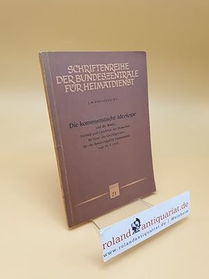 Seller image for Die kommunistische Ideologie und die Wrde, Freiheit und Gleichheit der Menschen im Sinne des Grundgesetzes fr die Bundesrepublik Deutschland vom 23.5.1949 for sale by Roland Antiquariat UG haftungsbeschrnkt