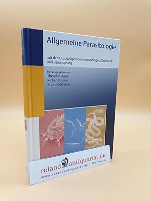 Seller image for Allgemeine Parasitologie mit den Grundzgen der Immunbiologie, Diagnostik und Bekmpfung ; 34 Tabellen for sale by Roland Antiquariat UG haftungsbeschrnkt