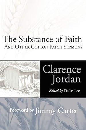 Bild des Verkufers fr The Substance of Faith: and Other Cotton Patch Sermons zum Verkauf von WeBuyBooks