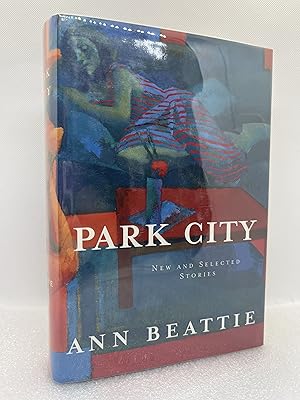 Seller image for Park City: New and Selected Stories (Signed First Edition) for sale by Dan Pope Books