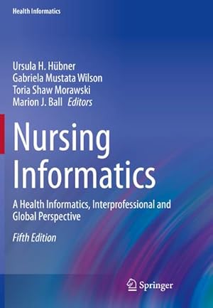 Imagen del vendedor de Nursing Informatics a la venta por BuchWeltWeit Ludwig Meier e.K.