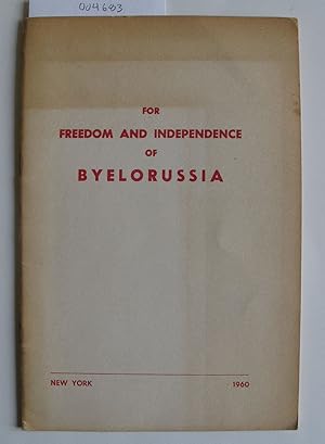 For Freedom and Independence of Byelorussia