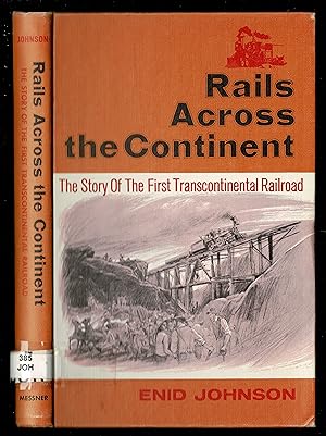 Image du vendeur pour Rails Across The Continent; The Story Of The First Transcontinental Railroad mis en vente par Granada Bookstore,            IOBA