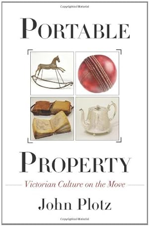 Bild des Verkufers fr Portable Property: Victorian Culture on the Move zum Verkauf von WeBuyBooks