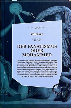 Der Fanatismus oder Mohammed inklusive der Essays "Predigt der Fünfzig" und "Von dem Korane und d...