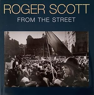 Image du vendeur pour Roger Scott. From the Street mis en vente par Haymes & Co. Bookdealers