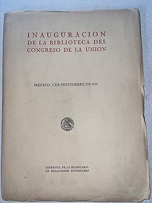 Inauguración de la Biblioteca del Congreso de la Unión. México, 4 de septiembre de 1936