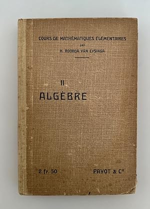 Manuel d'Algèbre. Théorie et Problémes (=Cours de Mathématiques élémentaires, 2).