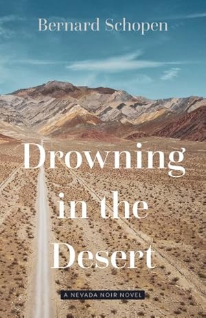 Seller image for Drowning in the Desert : A Nevada Noir Novel for sale by GreatBookPrices