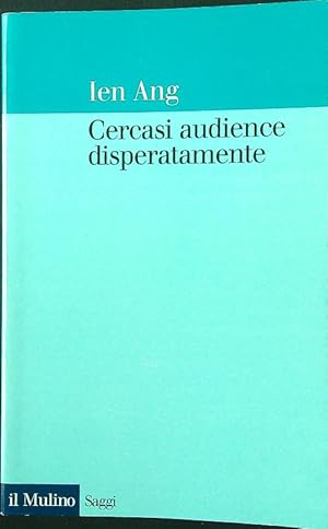 Seller image for Cercasi audience disperatamente for sale by Librodifaccia