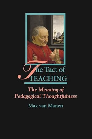 Imagen del vendedor de Tact of Teaching : The Meaning of Pedagogical Thoughtfulness a la venta por GreatBookPricesUK