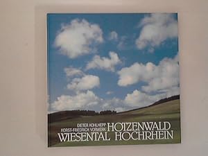 Imagen del vendedor de Hotzenwald, Wiesental, Hochrhein. Dieter Kohlhepp ; Horst Friedrich Vorwerk a la venta por ANTIQUARIAT FRDEBUCH Inh.Michael Simon