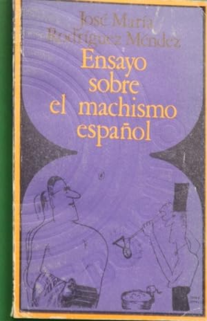 Imagen del vendedor de Ensayo sobre el machismo español a la venta por Librería Alonso Quijano