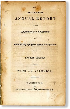 The Sixteenth Annual Report of the American Society for Colonizing the Free People of Colour of t...