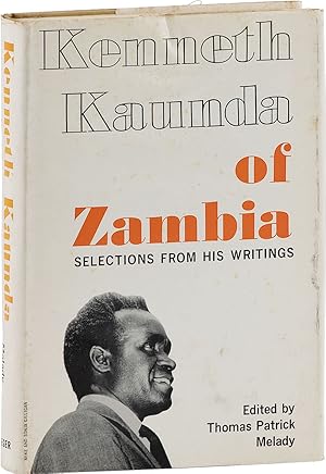 Bild des Verkufers fr Kenneth Kaunda of Zambia: Selections from His Writings [Inscribed by Kaunda] zum Verkauf von Lorne Bair Rare Books, ABAA