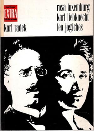 Bild des Verkufers fr Rosa Luxemburg, Karl Liebknecht, Leo Jogiches. (Faksimile der Ausgabe: Verlag der Kommunistischen Internationale, Hamburg 1921). zum Verkauf von nika-books, art & crafts GbR