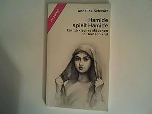 Bild des Verkufers fr Hamide spielt Hamide . Ein trkisches Mdchen in Deutschland. zum Verkauf von ANTIQUARIAT FRDEBUCH Inh.Michael Simon