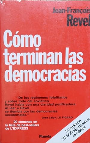 Imagen del vendedor de Cómo terminan las democracias a la venta por Librería Alonso Quijano