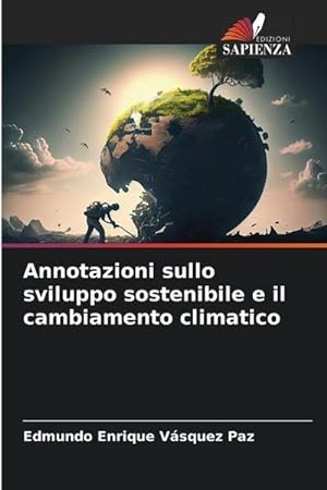 Image du vendeur pour Annotazioni sullo sviluppo sostenibile e il cambiamento climatico mis en vente par BuchWeltWeit Ludwig Meier e.K.