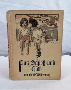 Seller image for Aus Schloss und Htte. Erzhlungen fr dei Jugend von Ottilie Wildermuth. ill. v. R. Sedlacek. for sale by Antiquariat Bler