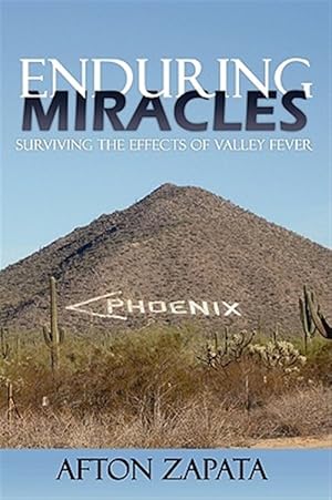 Bild des Verkufers fr Enduring Miracles : Surviving the Effects of Valley Fever zum Verkauf von GreatBookPricesUK