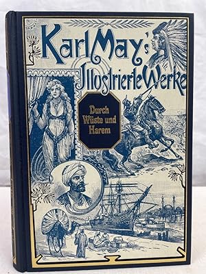 Durch Wüste und Harem. Karl Mays illustrierte Werke. Mit den zeitgenössischen Illustrationen von ...