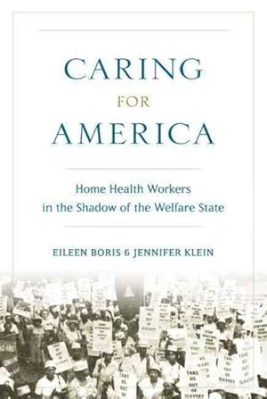 Imagen del vendedor de Caring for America : Home Health Workers in the Shadow of the Welfare State a la venta por GreatBookPricesUK