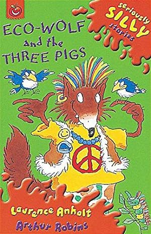 Bild des Verkufers fr Seriously Silly Stories: Ecowolf and The Three Pigs zum Verkauf von WeBuyBooks