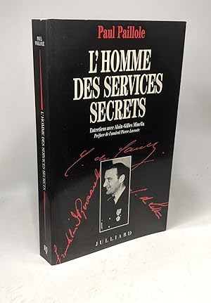 Seller image for L'homme des services secrets - entretiens avec Alain-Gilles Minella - prface de l'amiral Pierre Lacoste for sale by crealivres