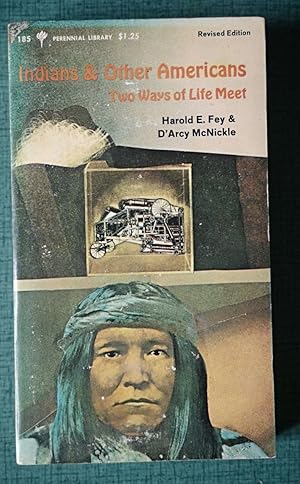 Seller image for Indians & Other Americans Two Ways of Life Meet for sale by Homeless Books