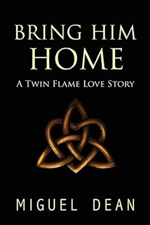 Bild des Verkufers fr Bring Him Home: A Twin Flame Love Story zum Verkauf von WeBuyBooks