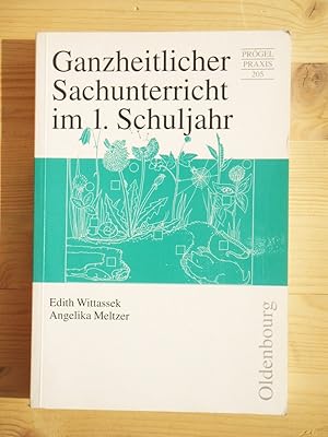 Bild des Verkufers fr Ganzheitlicher Sachunterricht im 1. Schuljahr zum Verkauf von Versandantiquariat Manuel Weiner