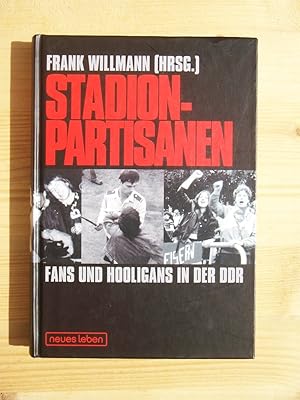 Bild des Verkufers fr Stadionpartisanen - Fuballfans und Hooligans in der DDR zum Verkauf von Versandantiquariat Manuel Weiner