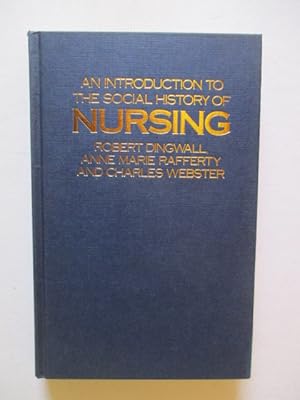 Bild des Verkufers fr An Introduction to the Social History of Nursing zum Verkauf von GREENSLEEVES BOOKS
