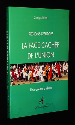 Image du vendeur pour Rgions d'Europe : La Face cache de l'union. Une aventure vcue mis en vente par Abraxas-libris