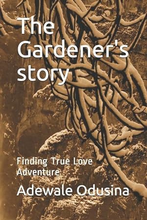Immagine del venditore per The Gardener\ s story: Finding True Love Adventure venduto da moluna