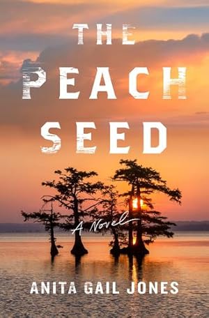 Seller image for The Peach Seed by Jones, Anita Gail [Hardcover ] for sale by booksXpress