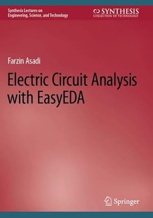 Seller image for Electric Circuit Analysis with EasyEDA (Synthesis Lectures on Engineering, Science, and Technology) by Asadi, Farzin [Paperback ] for sale by booksXpress