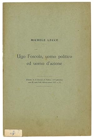 Bild des Verkufers fr Ugo Foscolo, uomo politico ed uomo d'azione. zum Verkauf von Libreria Alberto Govi di F. Govi Sas